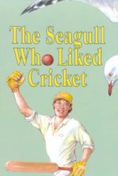 Cover Art for 9781875560608, The Seagull Who Liked Cricket by Leslie Rees, Margaret Wilson