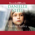 Cover Art for B08NWDMWQK, Finding Ashley by Danielle Steel