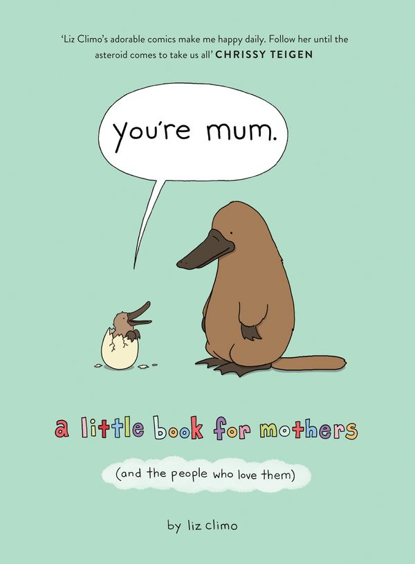 Cover Art for 9780008402044, You're Mum: A Little Book For Mothers (And The People Who Love Them) by Liz Climo