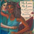 Cover Art for 9780030005077, My Love, My Love, Or, the Peasant Girl by Rosa Guy