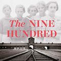 Cover Art for B07YWFGGGY, The Nine Hundred: The Extraordinary Young Women of the First Official Jewish Transport to Auschwitz by Heather Dune Macadam, Caroline Moorehead