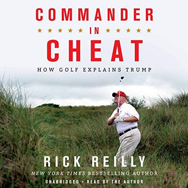 Cover Art for 9781549179310, Commander in Cheat: How Golf Explains Trump by 
