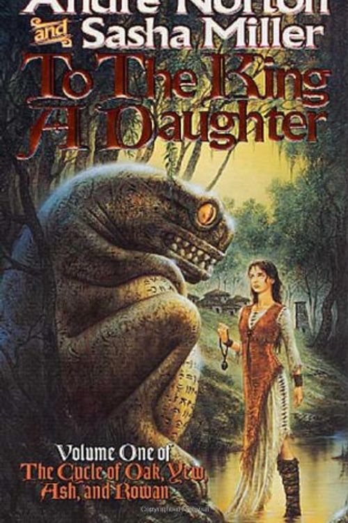 Cover Art for 9780812577570, To the King a Daughter by Andre Norton