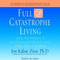 Cover Art for 9780739358580, Full Catastrophe Living by Jon Kabat-Zinn