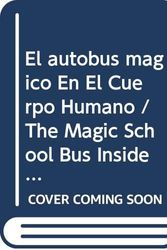 Cover Art for 9780606058209, El autobus magico En El Cuerpo Humano / The Magic School Bus Inside the Human Body (El Autobus Magico / the Magic School Bus) (Spanish Edition) by Joanna Cole
