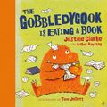 Cover Art for 9780143506935, Gobbledygook is Eating a Book by Arthur Baysting, Justine Clarke, Tom Jellett