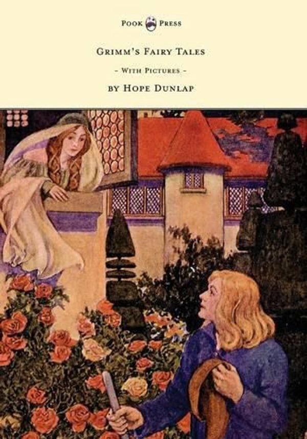 Cover Art for 9781473327092, Grimm's Fairy Tales - Illustrated by Hope Dunlap by Brothers Grimm