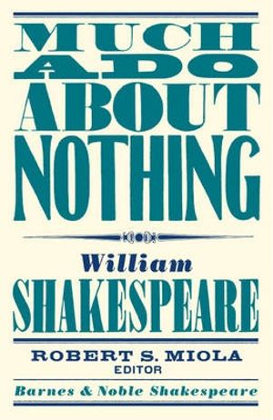 Cover Art for 9781411400559, Much Ado About Nothing (Barnes & Noble Shakespeare) by William Shakespeare