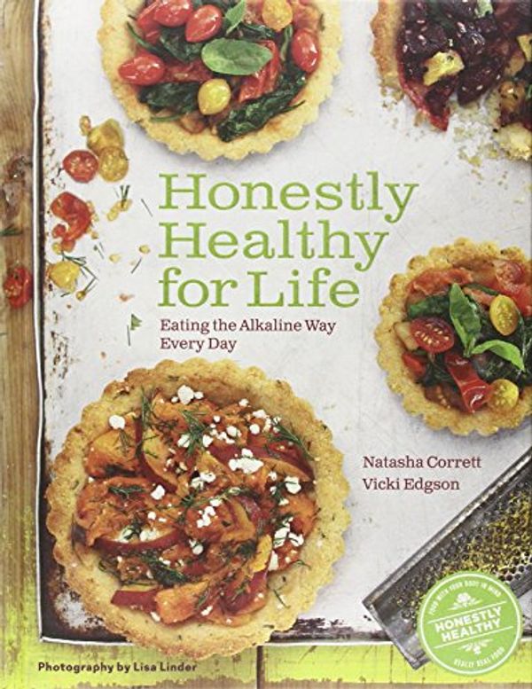 Cover Art for 9781454913672, Honestly Healthy for Life by Natasha Corrett, Vicki Edgson