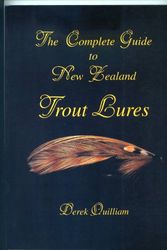 Cover Art for 9780908685349, The Complete Guide to New Zealand Trout Lures by Derek Quilliam