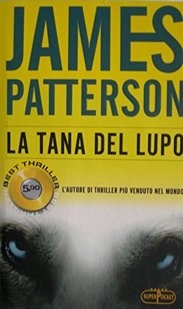 Cover Art for 9788846210241, La tana del lupo by James Patterson