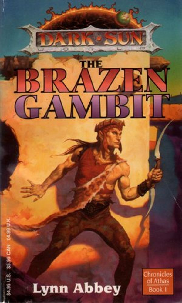Cover Art for 9781560768722, The Brazen Gambit: Dark Sun Chronicles of Athas Book 1 by Lynn Abbey