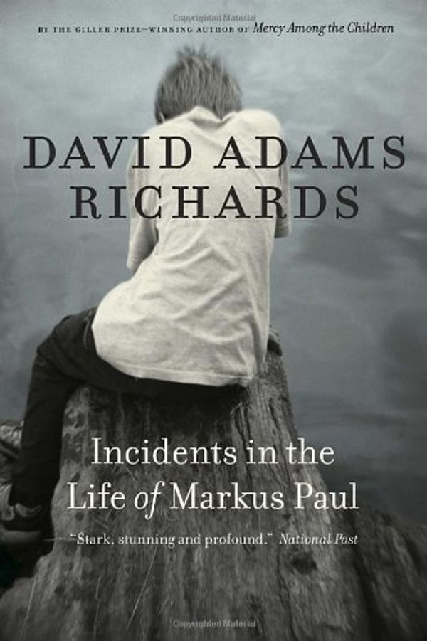 Cover Art for 9780385666541, Incidents in the Life of Markus Paul by Richards, David Adams