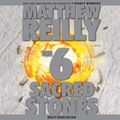 Cover Art for 9780743570008, The 6 Sacred Stones by Matthew Reilly, Graeme Malcolm