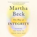 Cover Art for 9780593394847, The Way of Integrity by Martha Beck