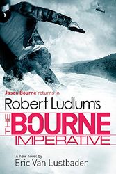 Cover Art for 9781409116455, Robert Ludlum's The Bourne Imperative: Bourne Bk 10 by Robert Ludlum, Van Lustbader, Eric