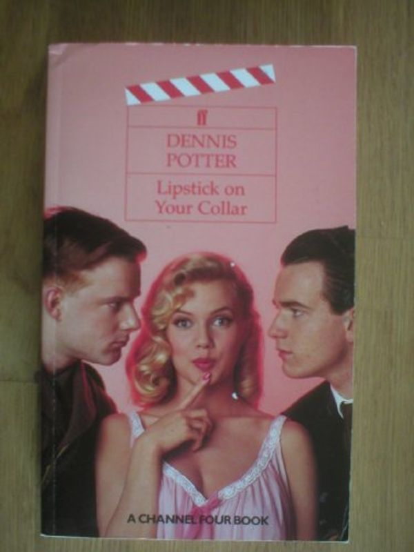 Cover Art for 9780571168743, Lipstick on Your Collar by Dennis Potter