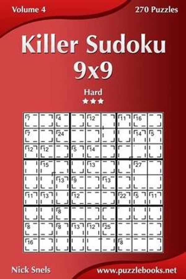 Cover Art for 9781502718396, Killer Sudoku 9x9 - Hard - Volume 4 - 270 Puzzles by Nick Snels