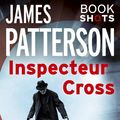 Cover Art for 9782253193760, Inspecteur Cross by James Patterson