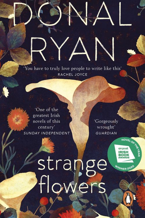 Cover Art for 9781784163044, Strange Flowers: The Number One Bestseller by Donal Ryan