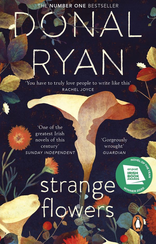 Cover Art for 9781784163044, Strange Flowers: The Number One Bestseller by Donal Ryan