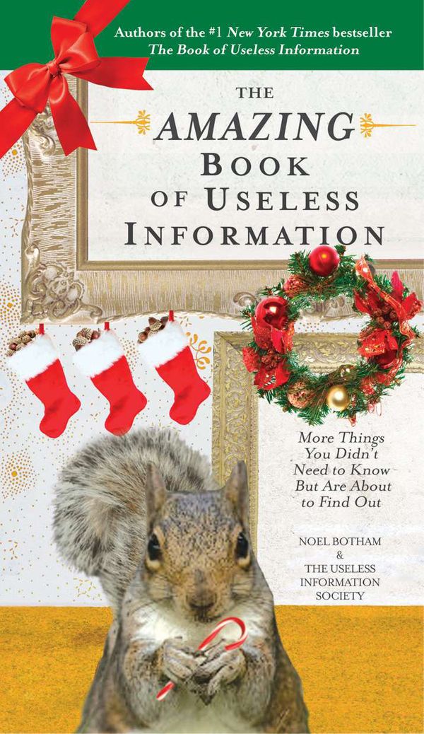 Cover Art for 9780399537387, The Amazing Book of Useless Information (Holiday Edition) by Noel Botham