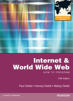 Cover Art for 9780273764021, Internet and World Wide Web How to Program by Harvey M. Deitel, Paul J. Deitel, Abbey Deitel