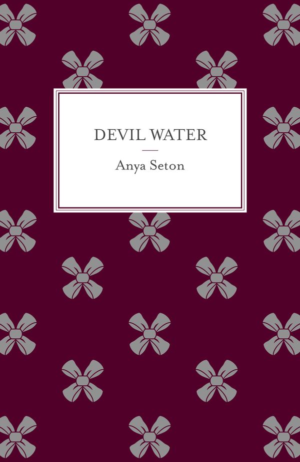 Cover Art for 9781444788204, Devil Water by Anya Seton