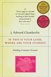 Cover Art for 9780676974928, If This Is Your Land, Where Are Your Stories? by J Edward Chamberlin