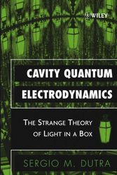 Cover Art for 9780471443384, Cavity Quantum Electrodynamics: The Strange Theory of Light in a Box by Sergio M. Dutra