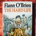 Cover Art for 9780246130143, The Hard Life by Flann O'Brien