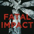 Cover Art for 9781848946040, Fatal Impact by Kathryn Fox