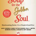 Cover Art for 9781453280447, Chicken Soup for the Golden Soul by Jack Canfield