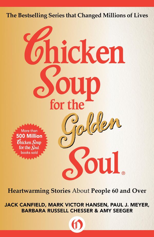 Cover Art for 9781453280447, Chicken Soup for the Golden Soul by Jack Canfield