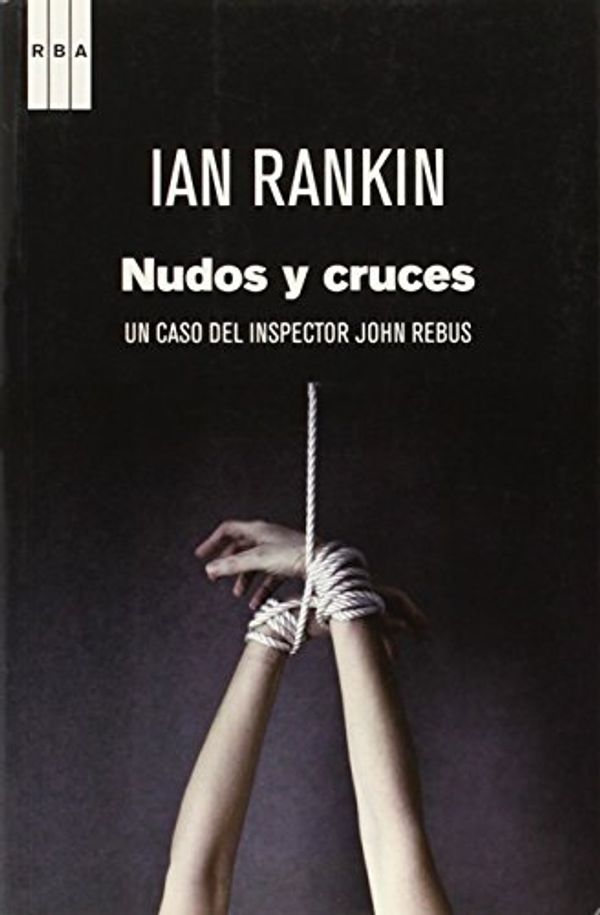 Cover Art for 9788498679977, NUDOS Y CRUCES by Ian Rankin