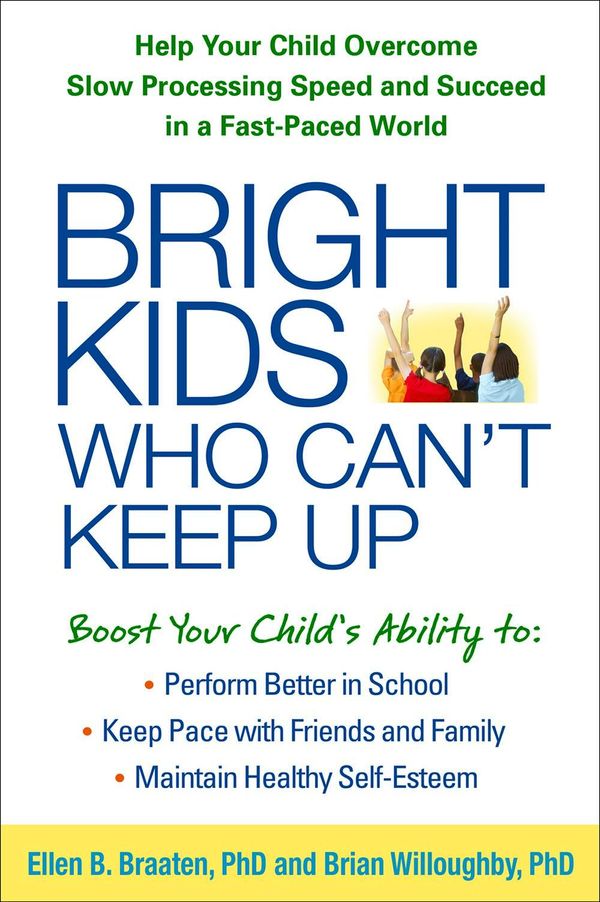 Cover Art for 9781609184728, Bright Kids Who Can't Keep Up by Ellen Braaten, Brian Willoughby