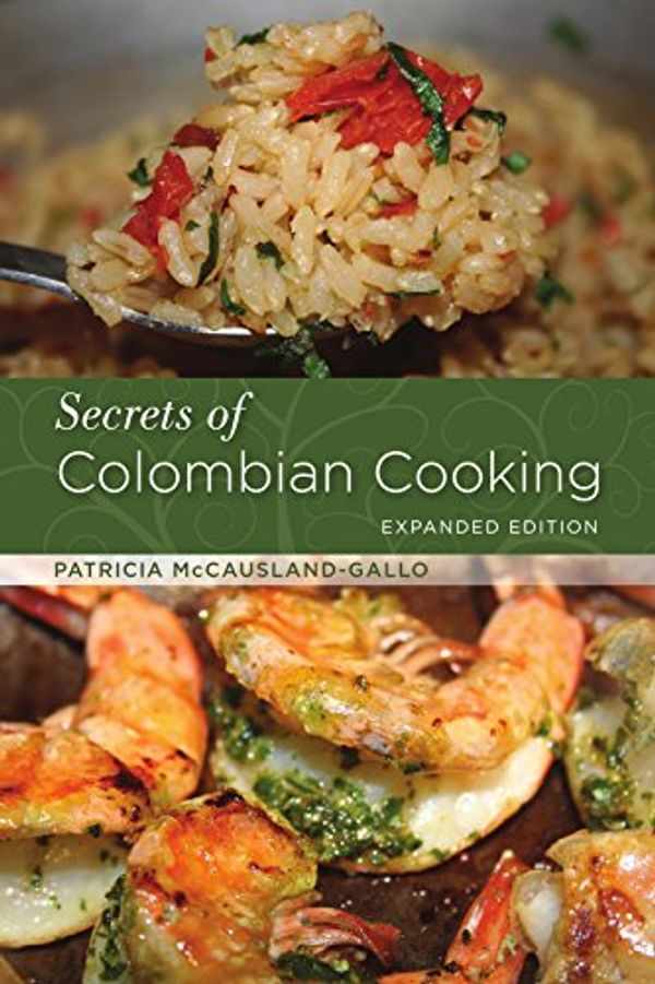 Cover Art for 9780781812894, Secrets of Colombian Cooking by Patricia McCausland-Gallo