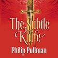 Cover Art for 9780439954624, The Subtle Knife by Philip Pullman
