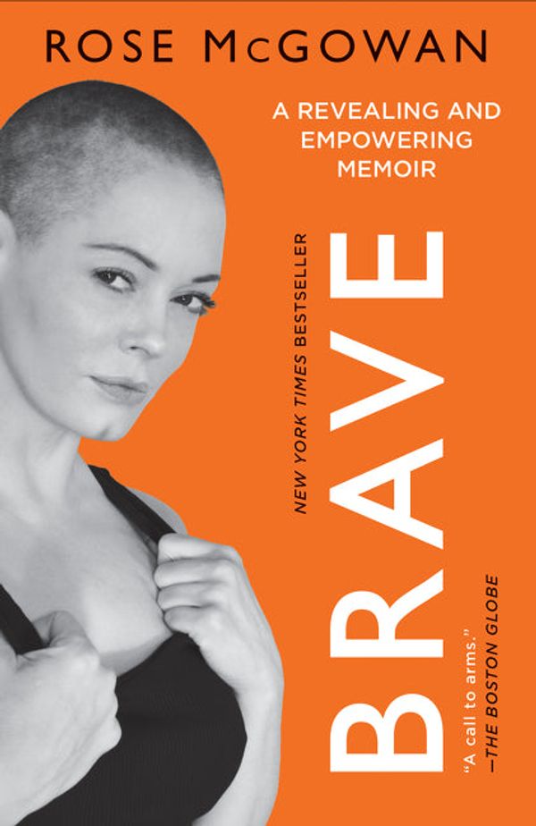 Cover Art for 9780062656001, Brave by Rose McGowan