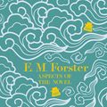 Cover Art for 9781444766738, Aspects of the Novel by E M Forster