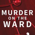 Cover Art for 9780648717706, Murder on the Ward: Dr Christopher Walker Medical Murder Mystery Book 1 (Dr Christopher Walker Medical Murder Series) by Howard Gurney