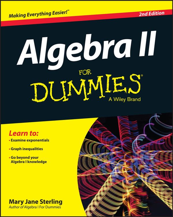 Cover Art for 9781119090731, Algebra II for Dummies by Mary Jane Sterling