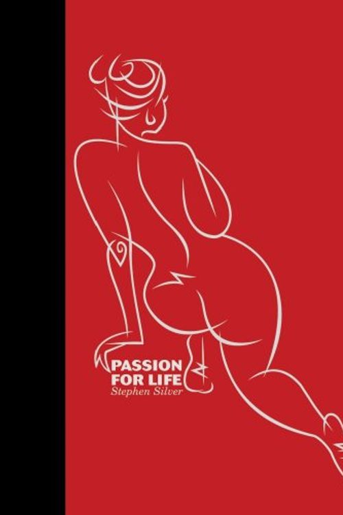 Cover Art for 9780974570136, Passion For Life by Stephen Silver