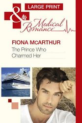 Cover Art for 9780263231311, Prince Who Charmed Her by Fiona McArthur