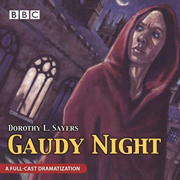 Cover Art for 9781483042367, Gaudy Night (Lord Peter Wimsey Mysteries)(Audio Theater Dramatization) by Dorothy L. Sayers