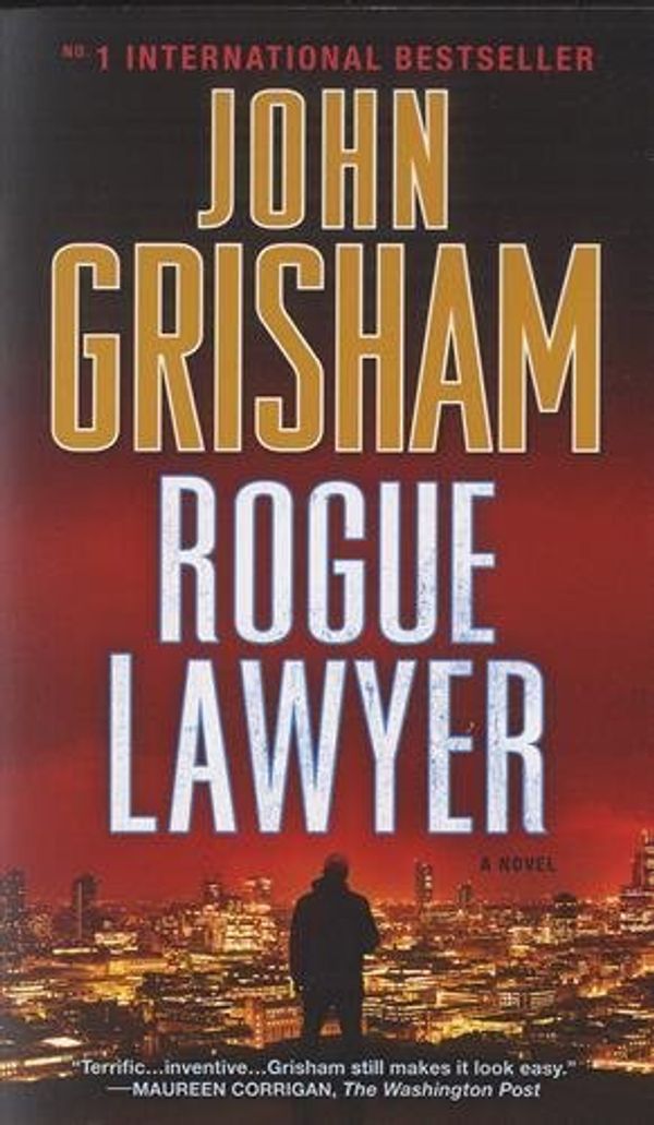 Cover Art for 9781101965863, Rogue Lawyer by John Grisham