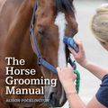 Cover Art for 9781785000812, Horse Grooming Manual by Alison Pocklington