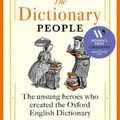 Cover Art for 9781529922578, The Dictionary People: The unsung heroes who created the Oxford English Dictionary by Sarah Ogilvie