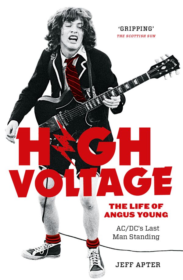 Cover Art for 9781925435764, High VoltageThe Life of Angus Young - ACDC's Last Man Standing by Jeff Apter