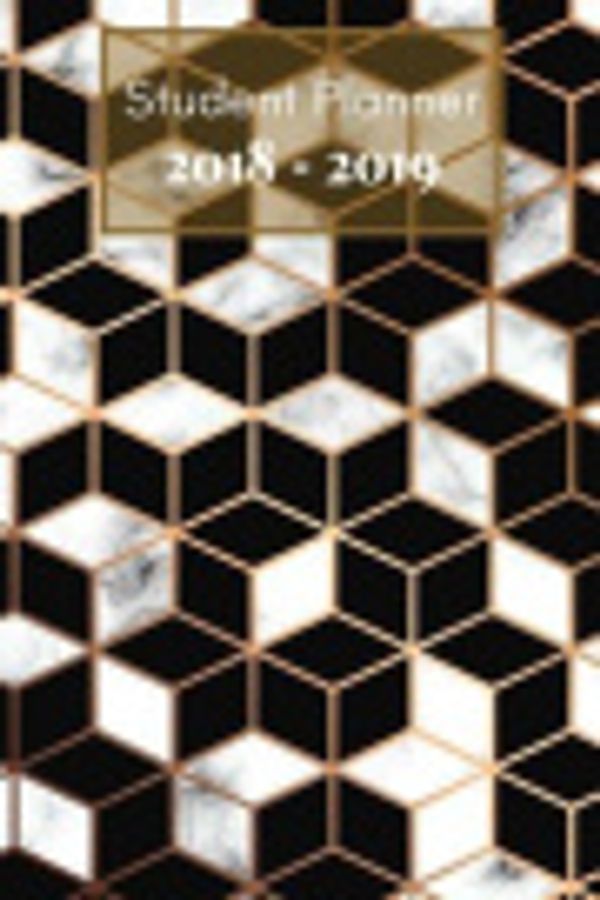 Cover Art for 9781987551976, Student Planner : 2018-2019: Black & Golden Cubes Marble : Academic Daily Weekly Monthly Planner Organizers Student Teacher Academic College High ... Teaching School Planning)  (Volume 1). by Windy Journals